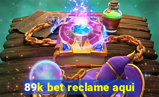 89k bet reclame aqui